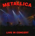Metallica : Live In Concert